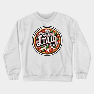 Delicious Italy - Pizza in Italy Crewneck Sweatshirt